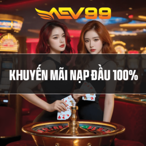 Khuyến mãi nạp đầu AEV99