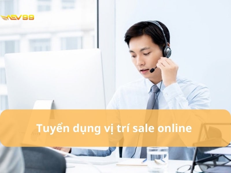 Tuyển dụng vị trí Sale online